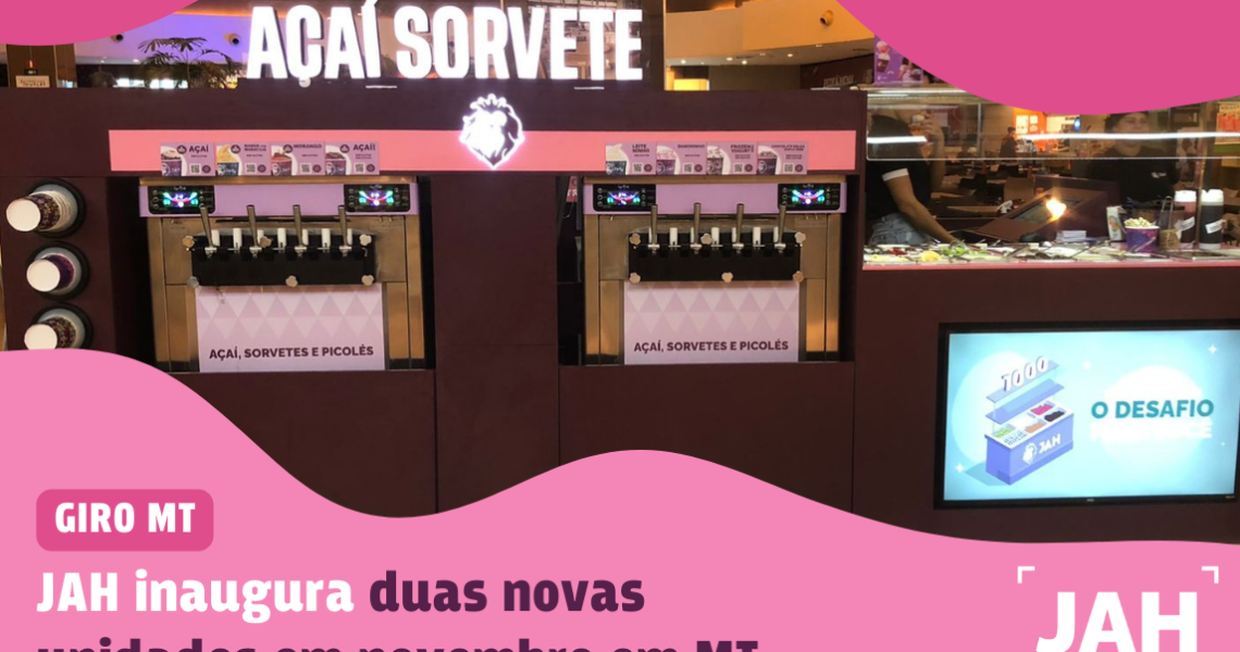 Giro MT: novas unidades JAH em Mato Grosso